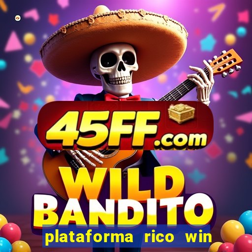plataforma rico win paga mesmo
